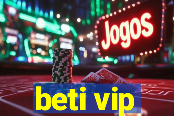 beti vip